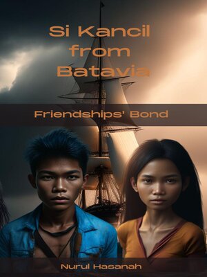 cover image of Si Kancil--Friendships' Bond